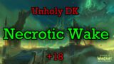 Unholy DK +18 Necrotic Wake | Shadowlands Season 2 (9.1.5)