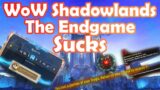 World of Warcraft Shadowlands – The Endgame Sucks