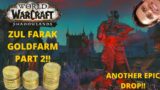 World of Warcraft Shadowlands ZUL FARRAK GOLD FARM!!(I GOT ANOTHER EPIC!!) PART 2!!