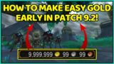 7 Ways To Make TONS of Gold Early In Patch 9.2! | Shadowlands Goldmaking
