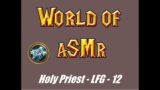 ASMR Soft Spoken Shadowlands World of Warcraft – Holy Priest Group Finder Leveling – Part 12