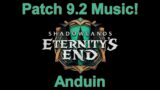 Anduin Music | PTR Patch 9.2 Music | Shadowlands Eternity's End Music