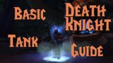 Basic Warcraft Death Knight Tank Guide | Blood DK WoW Prepatch/shadowlands