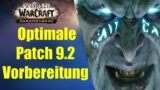 Charakter OPTIMAL auf Patch 9.2 vorbereiten | WoW Shadowlands