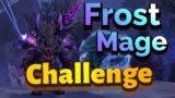 Frost Mage: Mage Tower Challenge Shadowlands 9.1.5 Guide