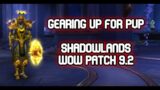 GEARING UP FOR PVP WOW SHADOWLANDS SEASON 3 PATCH 9.2