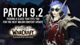 How Every Class Is Looking To Improve In 9.2 If You Need A New Main! – WoW: Shadowlands 9.1.5