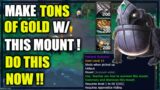 Patch 9.2: Make TONS of gold w/ the Patient Bufonid mount! DO THIS NOW! WoW Shadowlands GoldMaking