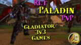 Ret Paladin 3v3 Arenas – Final Wins For Gladiator! WoW Shadowlands 9.1.5