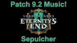 Sepulcher Music | PTR Patch 9.2 Music | Shadowlands Eternity's End Music