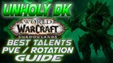 Shadowlands Unholy DK || Talents and Rotation Guide – PVE Max DPS