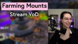 Shadowlands and Holiday Mount Farms! February 17 Live Stream VoD