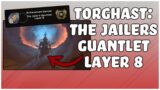 Torghast: NEW Jailers Gauntlet LAYER 8 at 255 ITEM LEVEL! | Shadowlands Patch 9.2