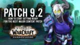 What You Can Do Now To Help Yourself Prepare For Patch 9.2! – WoW: Shadowlands 9.1.5