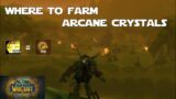 Where to Farm Arcane Crystals – World of Warcraft Shadowlands Guides