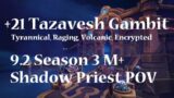 +21 Tazavesh So'leah's Gambit | Shadow Priest PoV M+ Shadowlands Season 3 Mythic Plus