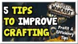 5 Beginner Tips to Improve Crafting Profits/Efficiency in 9.2 | Shadowlands | WoW Gold Making Guide