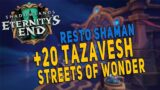 9.2 Resto Shaman M+ Gameplay | +20 Tazavesh (Tyrannical): Streets Of Wonder – Shadowlands WoW