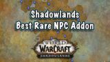 Awesome Shadowlands Addons Handynotes Best for Rares?