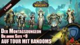Der Montagsdungeon -Die andre Seite +9 – Season 3 – World of Warcraft Shadowlands – Run 42