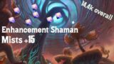 Enhancement Shaman Mists +15 | 14,4k Damage overall | Shadowlands 9.2 M+