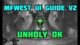 FINALLY My Unholy DK UI Guide V2 Shadowlands – Weak Aura + ELVUI Scripts.
