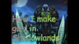How I make gold in Shadowlands and pay for wow token ;).