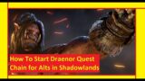 How To Get To Draenor In Shadowlands To Level Alts!