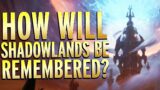 How Will We Remember Shadowlands? The Good And Bad