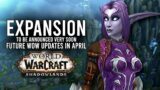 It Is Almost Here! A New WoW Expansion To Be Announced Later In April! – WoW: Shadowlands 9.2