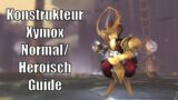 Konstrukter Xymox Guide (Normal/Heroisch) – Mausoleum der Ersten [World of Warcraft: Shadowlands]