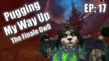 Pugging My Way Up – The Finale OwO (Episode 17) [Shadowlands S2]
