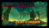 Shadowlands S3 – Necrotic Wake +20 (2chest) – Fury Warrior