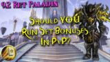 Should You Run Set Bonuses In PvP? – Retribution Paladin – WoW Shadowlands 9.2