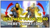 The BEST WAY To Level 50-60! Here's What I Did! | Shadowlands