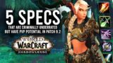 These 5 Less Popular Specs Might Have Big Potential In PvP In Patch 9.2! – WoW: Shadowlands 9.2