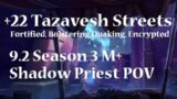 +22 Tazavesh: Streets of Wonder | Shadow Priest PoV M+ Shadowlands Season 3 Mythic Plus