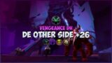 +26 De Other Side | Vengeance DH | Shadowlands M+ season 3