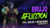 [GUIA] BRUJO AFLICCION 9.2 Shadowlands Set Tier y Doble legendario – Builds, Rotaciones y Tips
