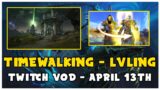 Legion Timewalking & Alt Army Lvlling | Shadowlands Goldmaking | Stream Vod