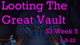 Looting The Great Vault Week 5 – Shadowlands Season 3 (9.2)