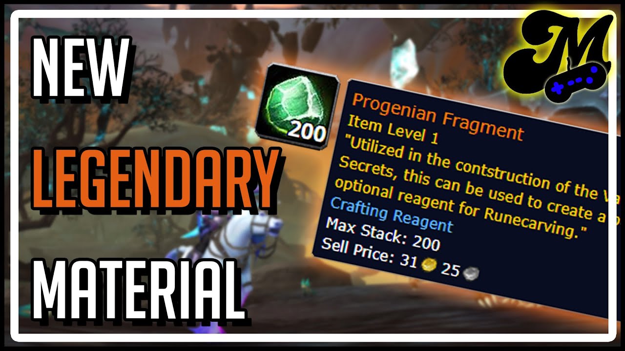 New Legendary Crafting Material Progenian Fragment Shadowlands