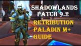 Retribution Paladin M+ Guide [Shadowlands Patch 9.2]