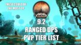 Shadowlands 9.2 Ranged DPS PVP Tier List (WHATS THE MOST POWERFUL)