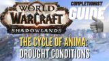 The Cycle of Anima Drought Conditions WoW Shadowlands Bastion completionist guide