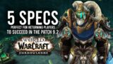 These Class Specs Are Recommended For Returning/New Players In Patch 9.2! – WoW: Shadowlands 9.2