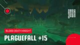 World of Warcraft: Shadowlands | Mythic Plaguefall +15 | Blood DK (Season 3)
