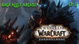 World of Warcraft Shadowlands – The Theater of PAIN and Level 55!