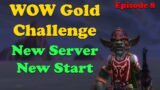 WOW Gold Challenge a New Server a New Start Episode 8 [Shadowlands]