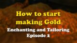 How to start making Gold in Shadowlands | using Tailoring and Enchanting Episode 2
